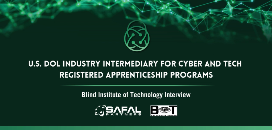 U.S. DOL Industry Intermediary for Cyber and Tech Registered Apprenticeship Programs Blind Institute of Technology Interview
