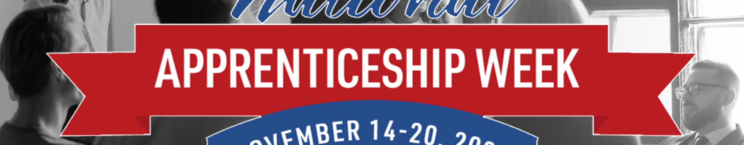 National Apprenticeship Week November 14-20, 2022